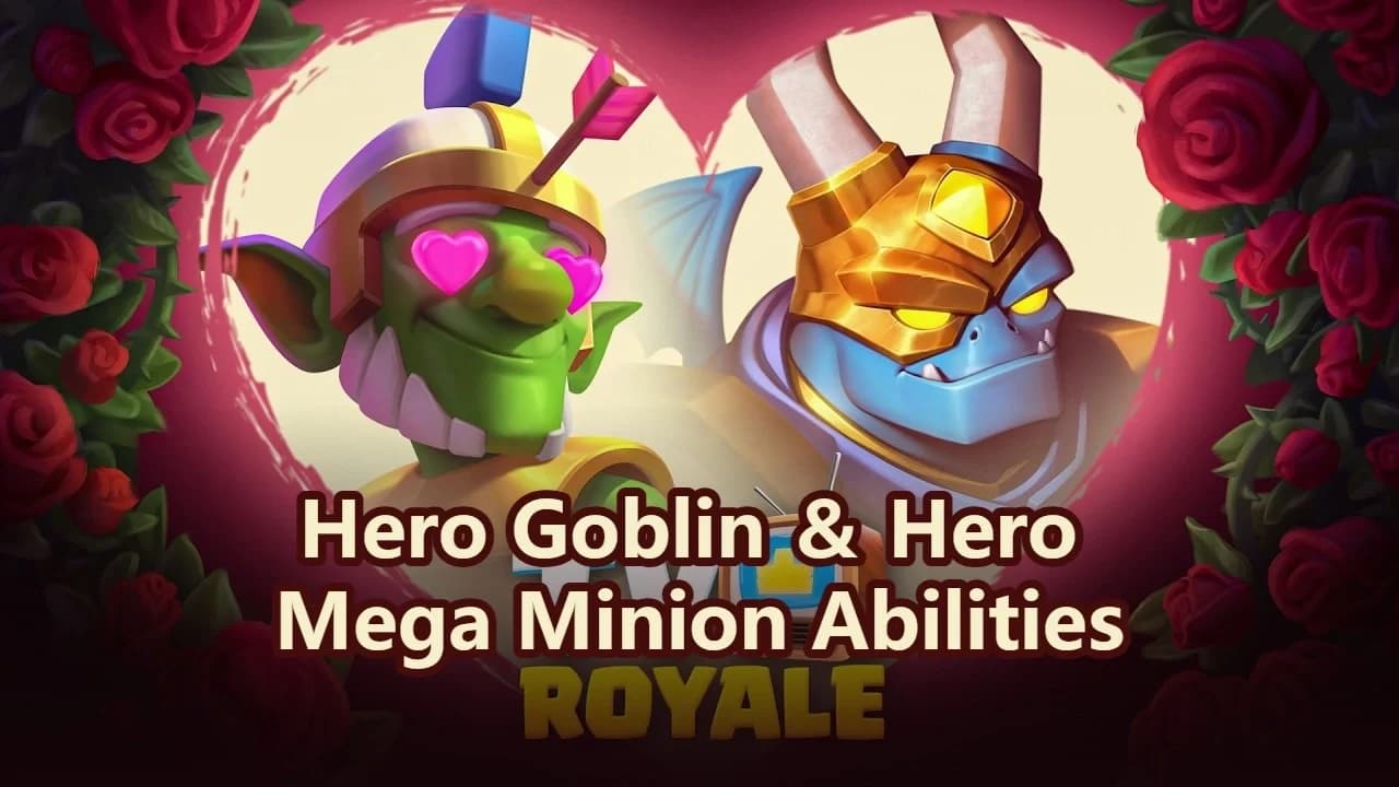 Clash Royale Februari 2026 Hadirkan Hero Goblins & Hero Mega Minion: Meta Baru Siap Mengguncang Arena!