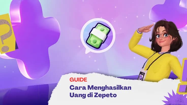 💰 Cara Menghasilkan Uang dari ZEPETO Indonesia, Bisa Jadi Peluang untuk Kreator!