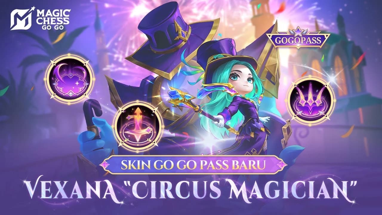 Vexana “Circus Magician” Siap Hadir di Magic Chess: Go Go! Season 6 Dawnlight Celebration Bawa Banyak Hadiah
